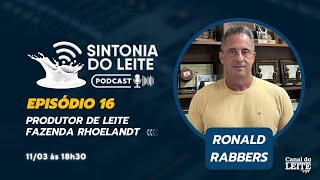 RONALD RABBERS - Sintonia do Leite PodCast by Canal do Leite #EP16