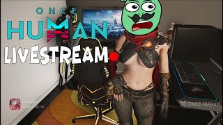 ONCE HUMAN LIVESTREAM RETURN OF JOE HENDRY