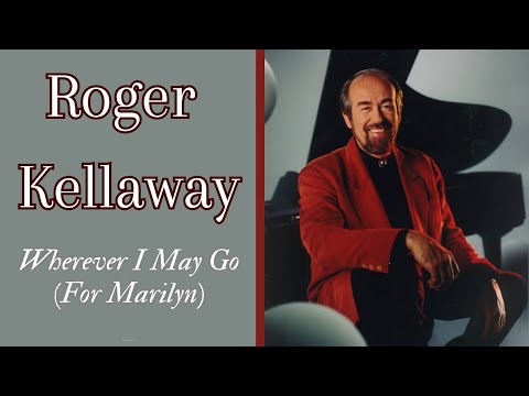 Roger Kellaway Wherever I May Go (For Marilyn) x Mojave Audio