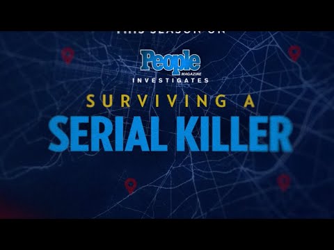 People Magazine Investigates: Surviving a Serial Killer'