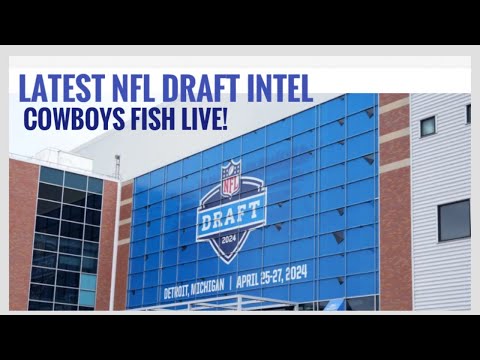 #DallasCowboys Fish #NFLDraft Day LIVE: Latest Intel from The Star, Top 10 Items, Jerry Naked Truth