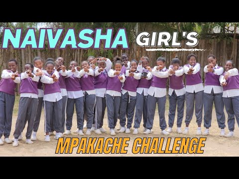 Naivasha Girls - Mpakache Challenge