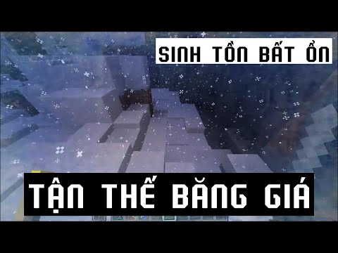 Minecraft sinh tồn bất ổn trong thế giới tận thế băng giá 🤣