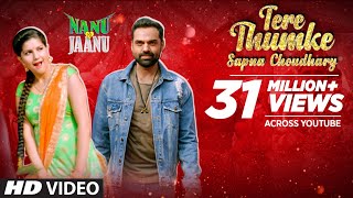 Tere Thumke Sapna Choudhary – Nanu Ki Jaanu Video HD