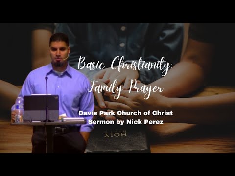 Basic Christianity; Family Prayer