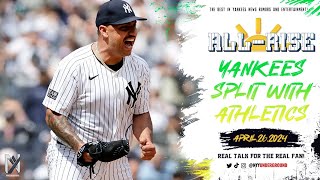 All-Rise: Yankees Split With Oakland, Tough Challenges Ahead!