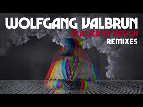 Wolfgang Valbrun - Flawed by Design (Brian Kage Du…