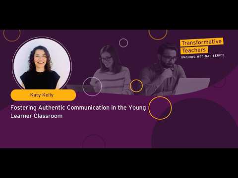 Fostering Authentic Communication in the Young Learner Classroom