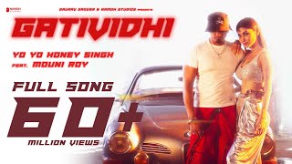 Gatividhi ~ Yo Yo Honey Singh ft Mouni Roy Video HD