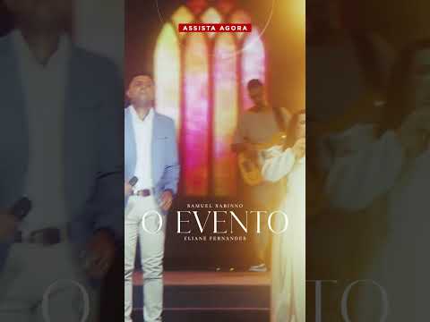 Assista agora o lançamento de Samuel Sabinno e Eliane Fernandes #OEvento. O grande dia vem!! #Clipe