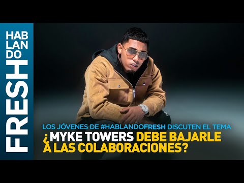 ANTESALA LYKE MIKE de MYKE TOWERS “Los jóvenes de #HablandoFresh discuten del disco” ???