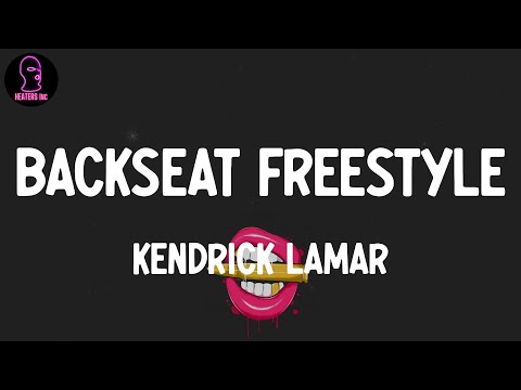 Kendrick Lamar - Backseat Freestyle (lyrics)