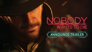 Nobody Wants to Die | Cinematic Announce Trailer [ESRB]