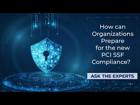 How can Organizations prepare for the new PCI SSF Compliance?
