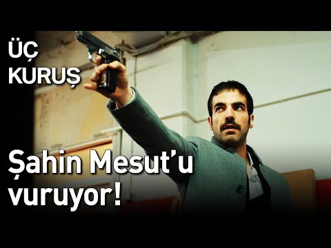 Üç Kuruş 18. Bölüm - Şahin Mesut'u Vuruyor!