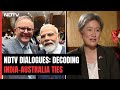 India-Australia Ties: Chemistry Between Two Nations | The NDTV Dialogues