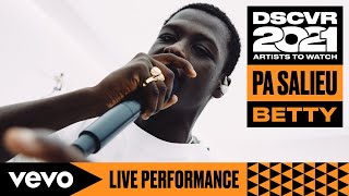 Pa Salieu - Betty (Live) | Vevo DSCVR Artists to Watch 2021