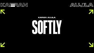Softly ~ Karan Aujla | Punjabi Song
