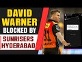 Sunrisers Hyderabad Blocks David Warner Amid Head Congratulatory Attempt