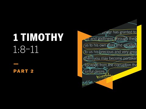 What Is Healthy Teaching? 1 Timothy 1:8–11, Part 2