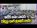 Heavy Traffic Jam On Roads Due To Public Returning To Hyderabad | V6 News