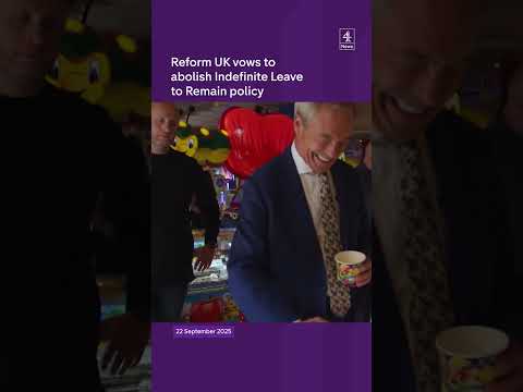 'Axe Indefinite Leave to Remain' - Reform UK