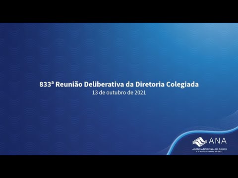 833ª Reunião Deliberativa da Diretoria Colegiada - 13/10/21