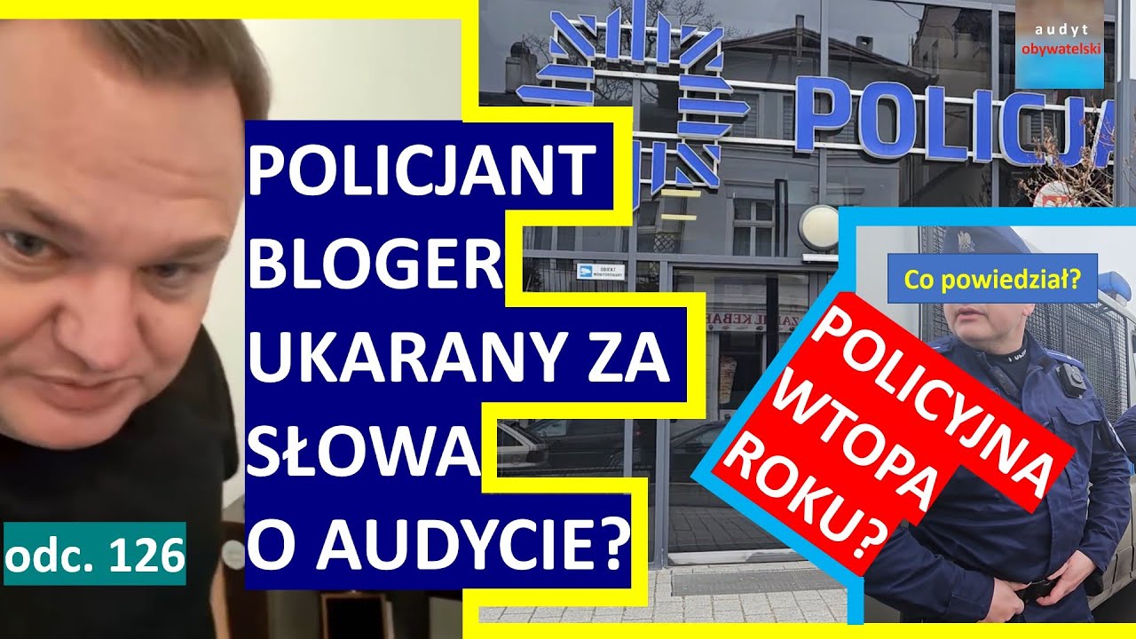 Policjant bloger z PDG ukarany za słowa o audycie? + Największa głupota z ust Policjanta? #126