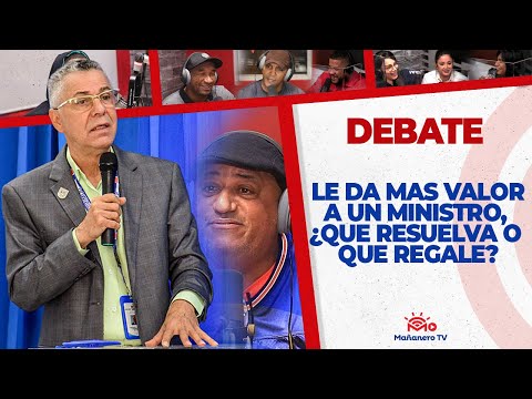 ¿Que resuelva o Que Regala? que le da más valor a un ministro - El Debate