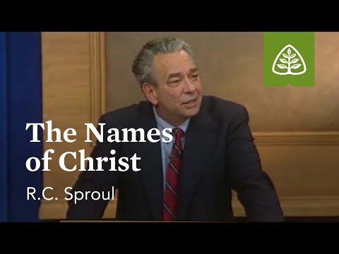 The Names of Christ: Foundations - An Overview of Systematic Theology with R.C. Sproul