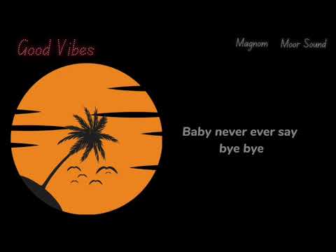 Image: Magnom & Moor Sound - Good Vibes [Lyrics] (U)