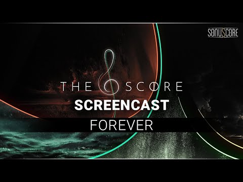 THE SCORE | Screencast • Forever