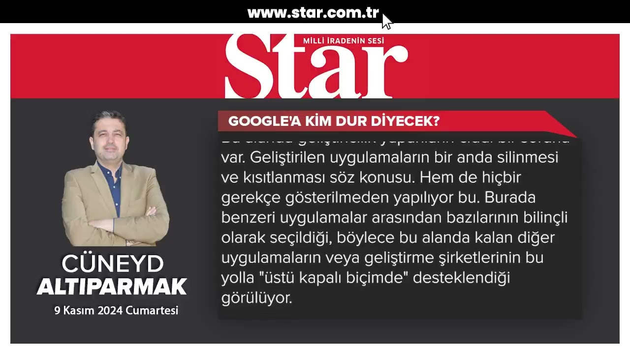 GOOGLE'A KİM DUR DİYECEK ? STAR GAZETESİ KÖŞE YAZIM