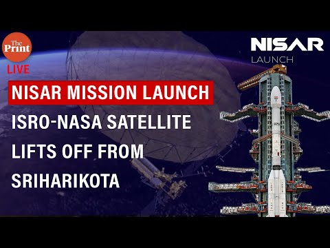 LIVE: NISAR mission launch | ISRO-NASA Satellite lifts off from Sriharikota