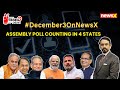 #December3OnNewsX | Counting Begins In 4 States | What Does Election Trends Show? | NewsX
