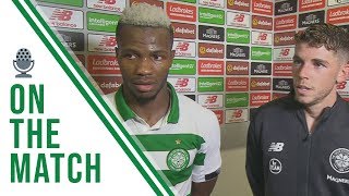 Boli Bolingoli & Ryan Christie on the Match | Celtic 2-1 FK Sarajevo | The Bhoys progress 5-2!