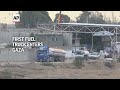 First fuel truck enters Gaza as group of foreign passport holders wait to leave the enclave  - 01:08 min - News - Video