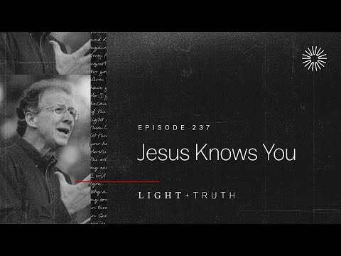 Jesus Knows You