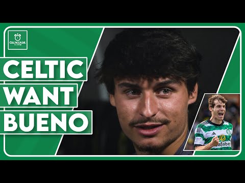 Hugo Bueno offers transfer excitement, definitive Bernardo update & Celtic vs Chelsea