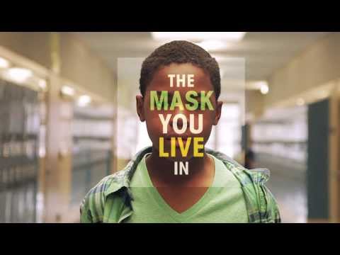 The Mask You Live In'