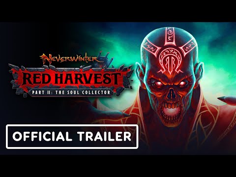Neverwinter Red Harvest Part 2: The Soul Collector - Official Launch Trailer