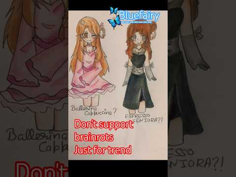 I prefer ballerina. (just trend) #ballerinacappuccina #trending #art #bluefairy #drawingstyle