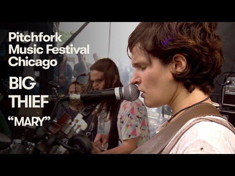 Big Thief Perform “Mary” | Pitchfork Music Festival 2018