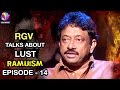 Ramuism  - RGV speaks about 'Lust'