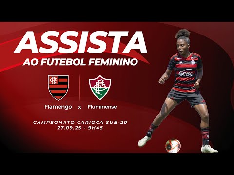 🔴 AO VIVO: FLAMENGO X FLUMINENSE | CAMPEONATO CARIOCA FEMININO SUB-20 (27/09/25)