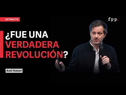 Por qué la Revolución Americana NO fue una revolución? - Axel Kaiser