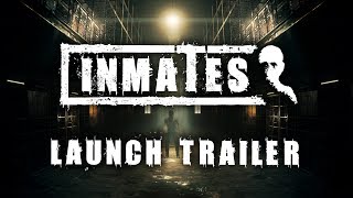 Inmates - Launch Trailer