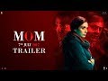 MOM Trailer : Hindi : Sridevi : Nawazuddin Siddiqui : Akshaye Khanna