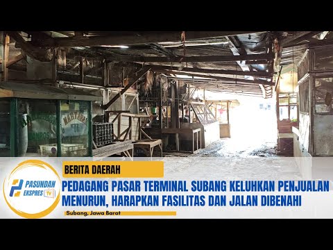 Keluhan Pedagang Pasar Terminal Subang soal Penurunan Penjualan dan Infrastruktur