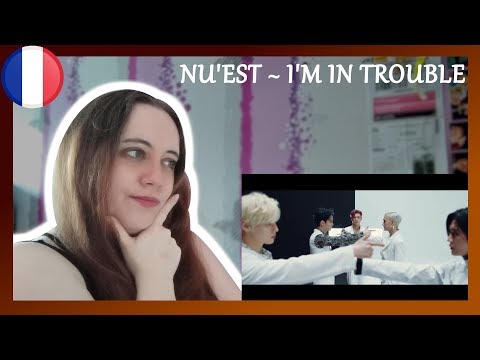 Vidéo NU'EST ~ I'M IN TROUBLE | UN BON COMEBACK ? | REACTION FR                                                                                                                                                                                                      